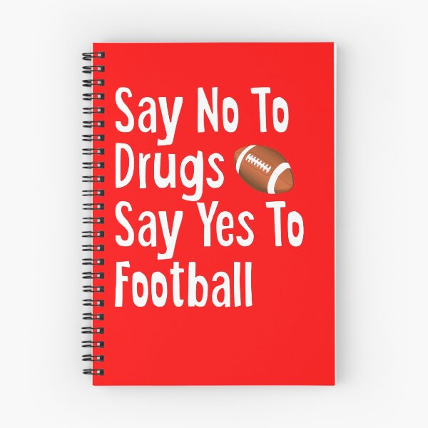 Item preview, Say No To Drugs Say Yes To Football designed and sold by tncgifts.