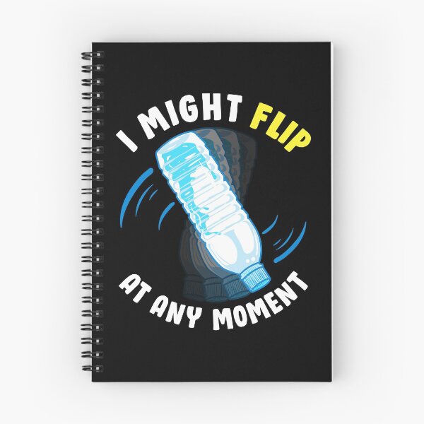 Item preview, I Might Flip at Any Moment Crazy Water Bottle Flipper designed and sold by Gold Wings Tees.