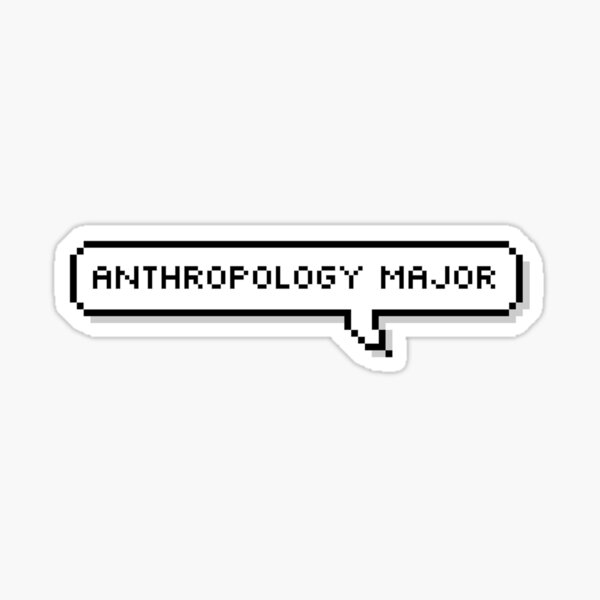 Pixel Bubble - Anthropology Major Sticker