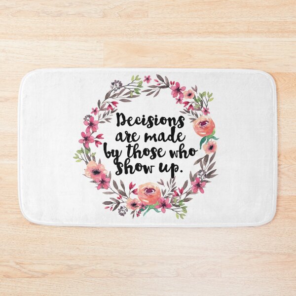 Item preview, Decisions are made by those who show up. designed and sold by aluap106.