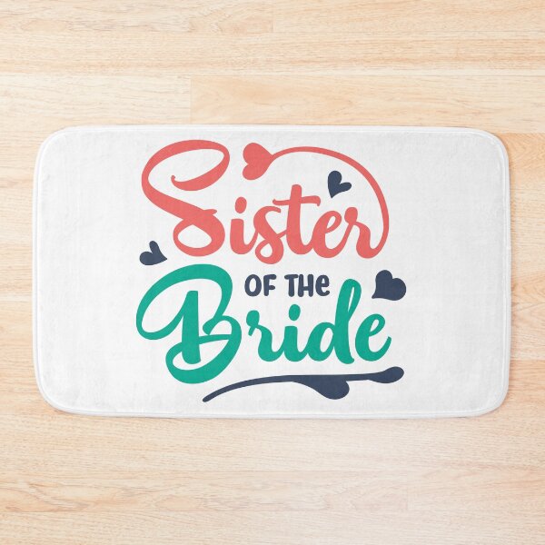 Item preview, Sister Of The Bride designed and sold by TrendJunky.