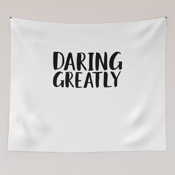 Item preview, Daring Greatly Inspirational Message designed and sold by Christopher Carey.