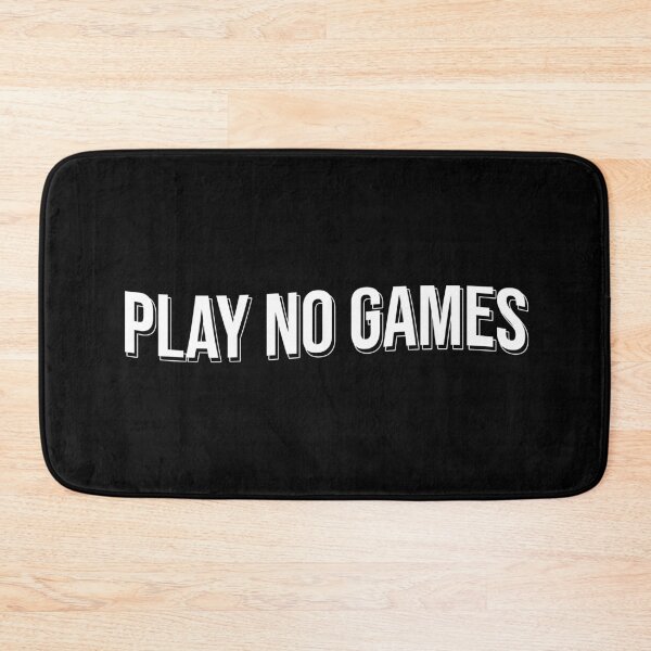 Item preview, Play No Games designed and sold by artsylab.