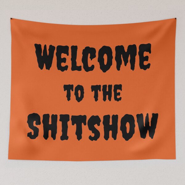 Item preview, Welcome to the Shitshow (Halloween) designed and sold by BetweenTwoPages.