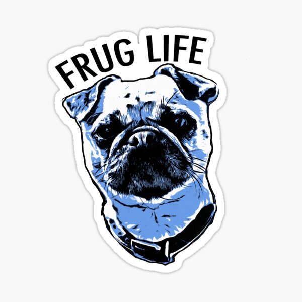 Frug Life