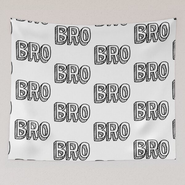 Item preview, Bro designed and sold by Kerry Pritchard.