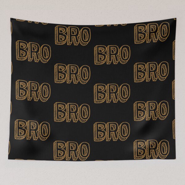 Item preview, Bro designed and sold by Kerry Pritchard.