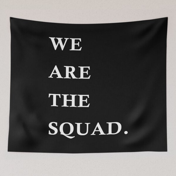 Item preview, We Are The Squad designed and sold by Majorymarveille.