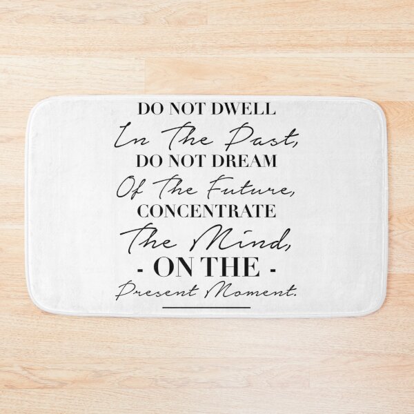Item preview, Do not dwell in the past designed and sold by Kerry Pritchard.