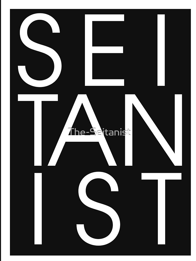 "Seitanist Vegan" Tshirt by TheSeitanist Redbubble