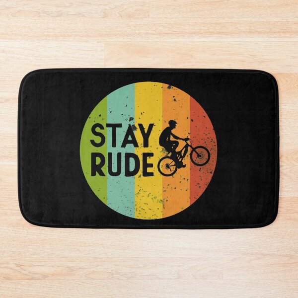 Item preview, Stay Rude! Outdoor Bike Downhill Trail Mountains Mountain Bike designed and sold by VollNiceDesign.