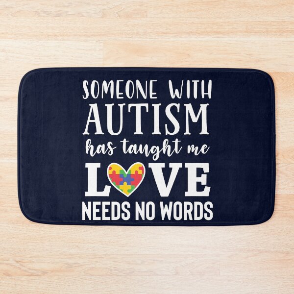 Item preview, Someone With Autism Has Taught me Love Needs No Words designed and sold by madtoyman.