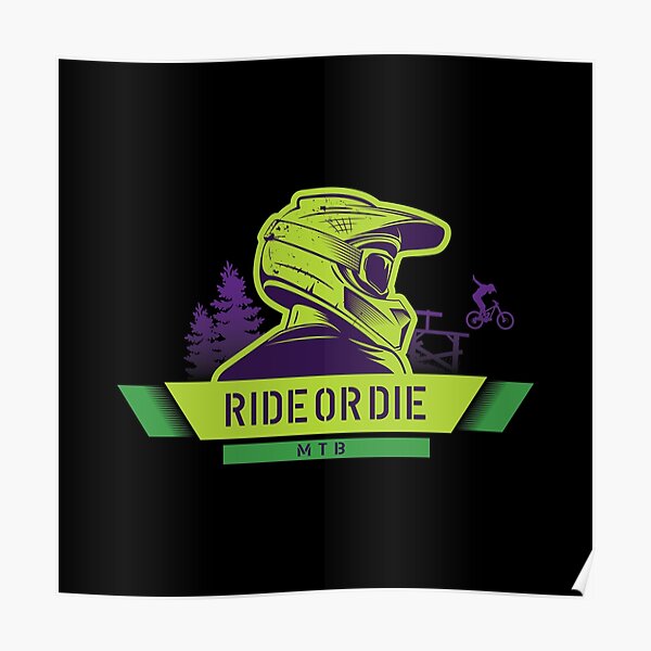 Ride Or Die MTB Poster by Yuri Hoyda