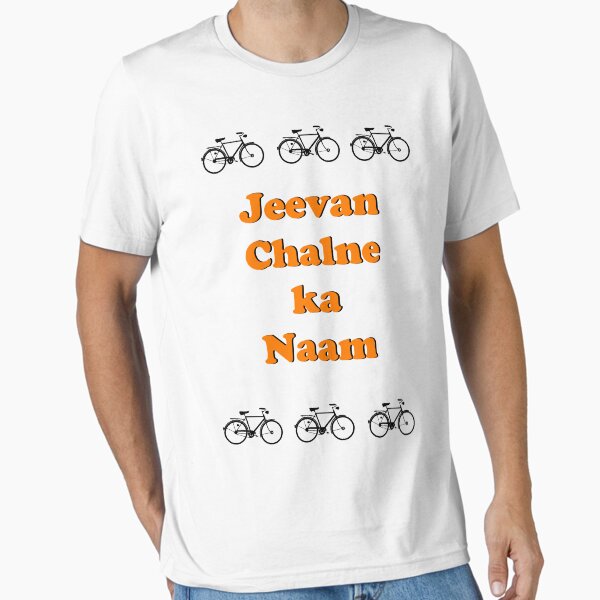 Jeevan Chalne ka Naam Essential T-Shirt