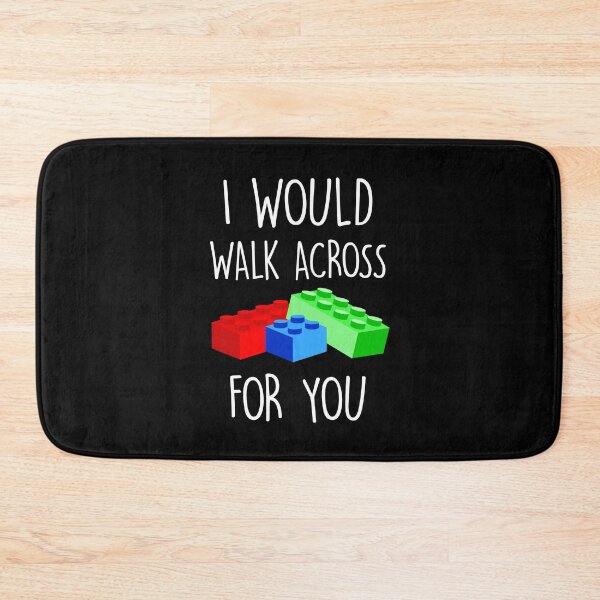 Item preview, I Would Walk Across Legos For You designed and sold by ELKaito.