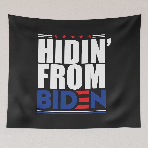 Item preview, HIDIN FROM BIDEN Hiding Funny Joe Democratic for president campaign designed and sold by hadleydesigns.