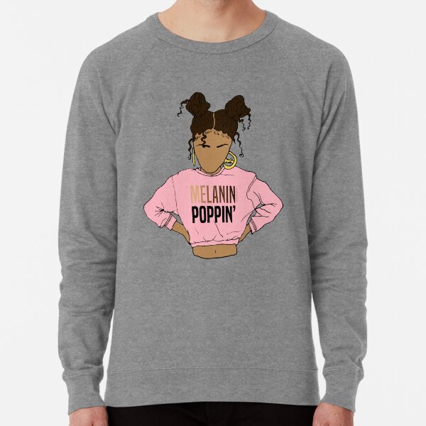 Melanin poppin sweatshirt store