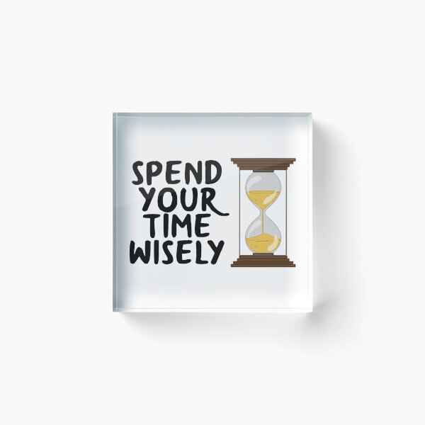 Item preview, Spend your time wisely designed and sold by nmdesigns1.