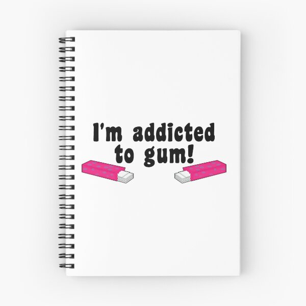 Item preview, I'm addicted to gum! designed and sold by nmdesigns1.