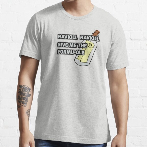 Ravioli! Ravioli! Essential T-Shirt