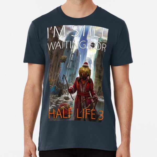 half life 3 shirt