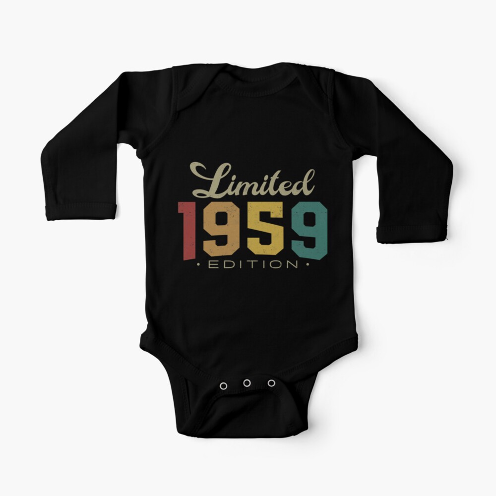 Limited Edition 1959 60 Year Old 60th Birthday Gift ay Baby One Piece By Rhondamoller87 Redbubble