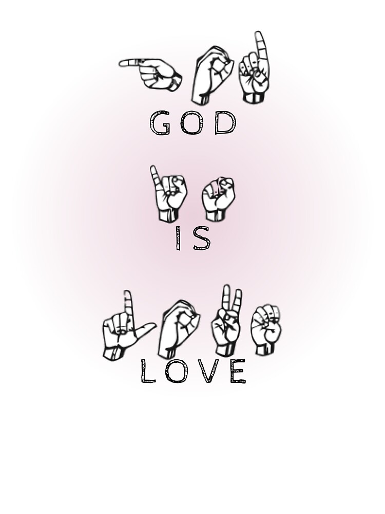 God Is Love - ASL(American Sign Language)&quot; Kids T-Shirt for Sale 