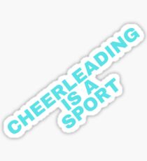 Cheerleading Is A Sport Sticker