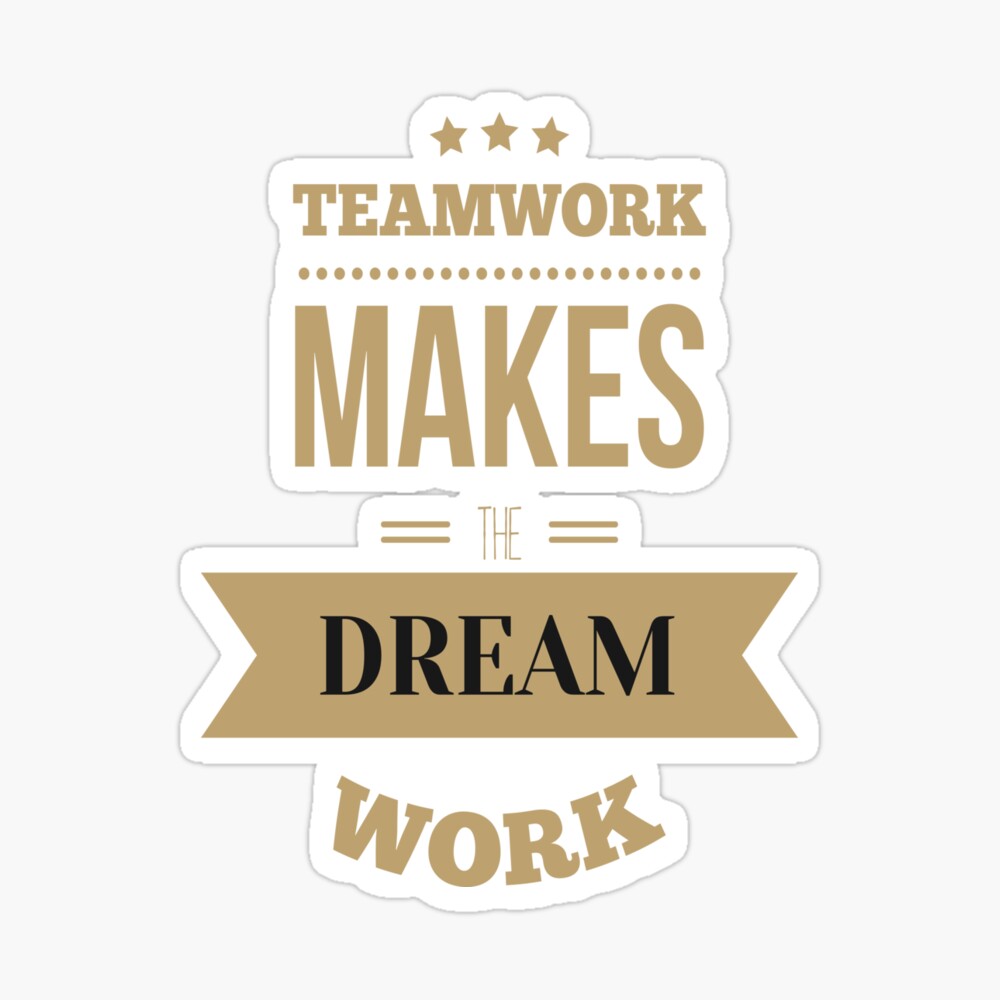 Teamwork Makes The Dream Work Startup Motivational Inspirational Quotes Kids T Shirt By Projectx23 Redbubble