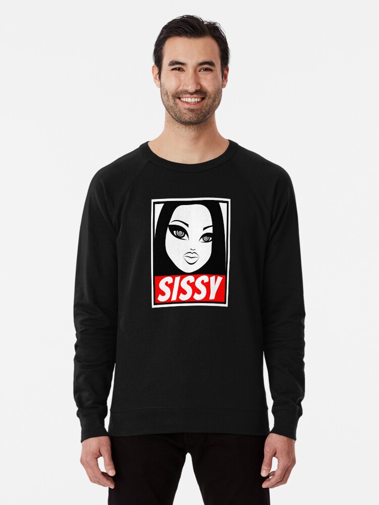 Sissy sweatshirt discount
