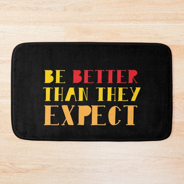 Item preview, Be better than they expect! designed and sold by jazzydevil.