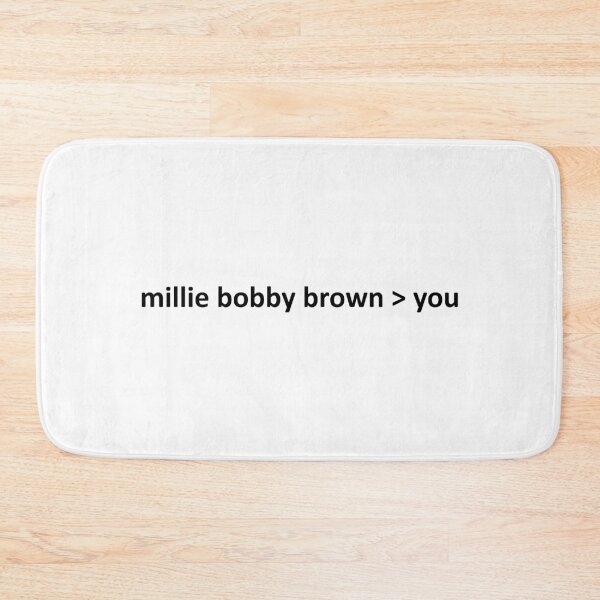 Item preview, millie bobby brown is better than you designed and sold by Amber_RG.