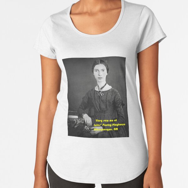 Emily Dickinson at Jules Poetry Playhouse Premium Scoop T-Shirt