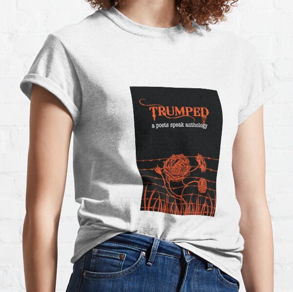 Trumped book cover from the poets speak anthology Classic T-Shirt