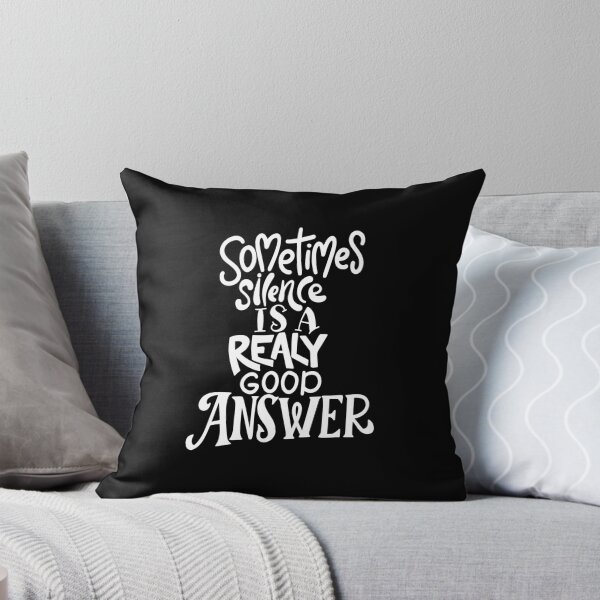 Item preview, Sometimes Silence Is A Realy Good Answer Inspirational Quotes designed and sold by ProjectX23.
