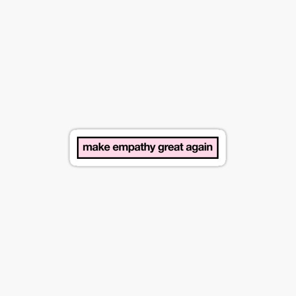 Artikel-Vorschau von Empathie wieder groß machen, designt und verkauft von QuoteSpirations.