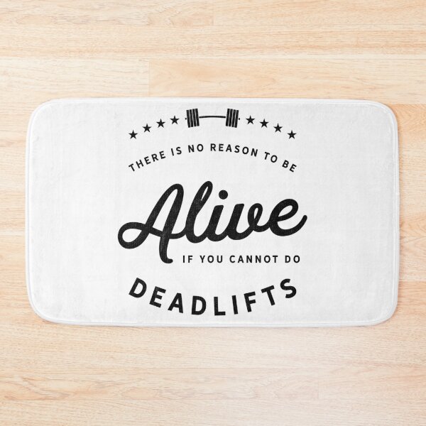 Item preview, There Is No Reason To Be Alive If You Cannot Do Deadlifts designed and sold by ripsydesigns.