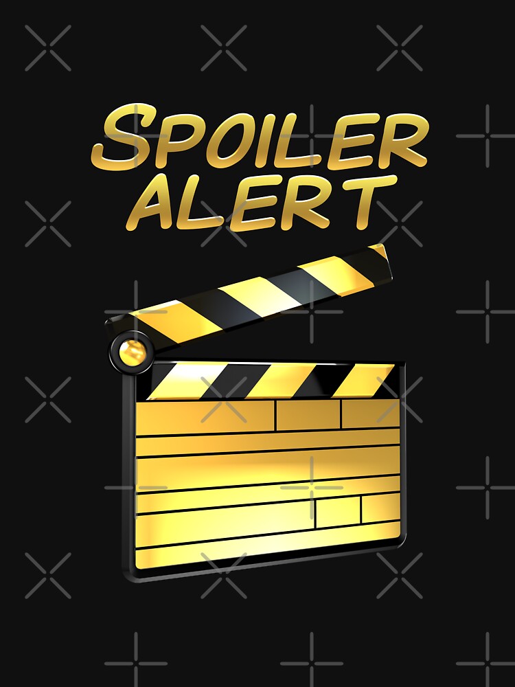 Binge Watching Funny Statement - SPOILER ALERT! by talgursmusthave
