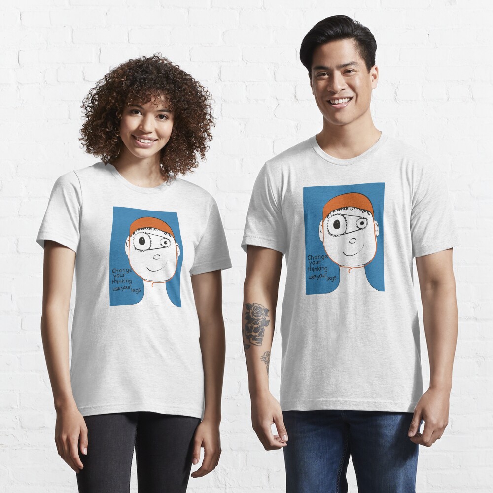 Change Your Thinking Use Your Legs Essential T-Shirt