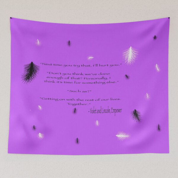 Item preview, Violet and Lincoln Empower Quote designed and sold by Vi_ BookishDancer13.