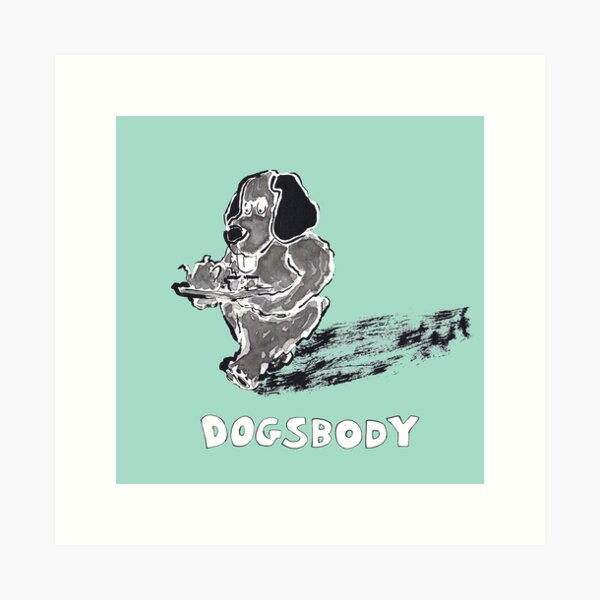 Dogsbody Gifts & Merchandise for Sale | Redbubble