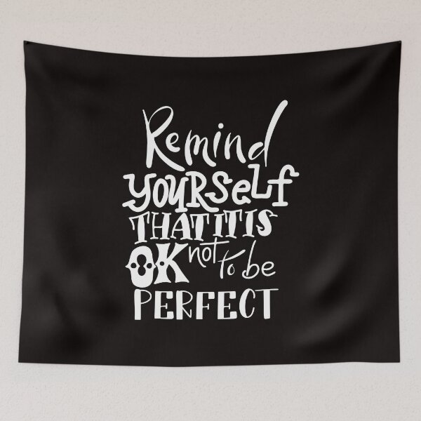 Item preview, Remind Yourself That It Is Ok Not To Be Perfect Inspirational Quotes designed and sold by ProjectX23.