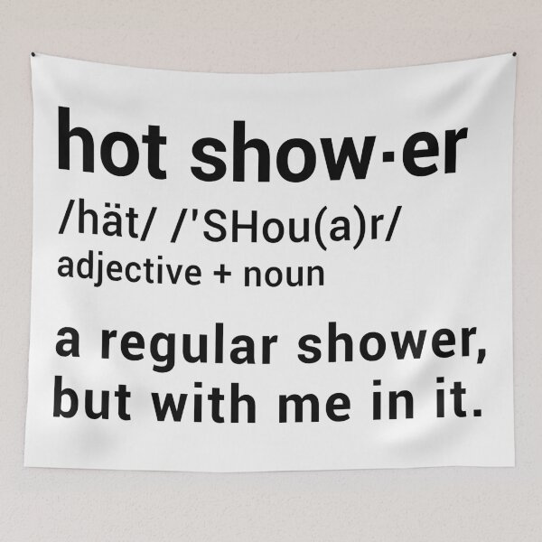 Artikelvorschau, Heiße Dusche Definition: Eine normale Dusche, aber mit mir darin - Lustig entworfen und verkauft von T-shirt For You.