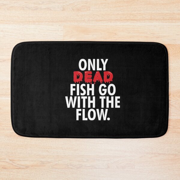 Item preview, Only dead fish go with the flow designed and sold by Urosek.