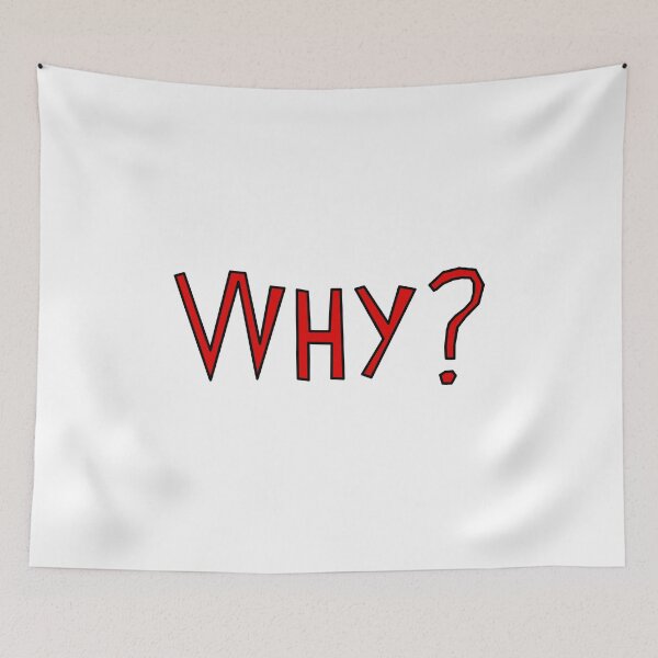 Item preview, The Question is Why? Why Question Mark designed and sold by plumpjose.