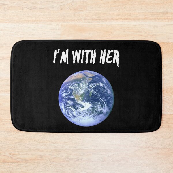 Item preview, I'm With Her Funny Earth Day designed and sold by SwagHut.