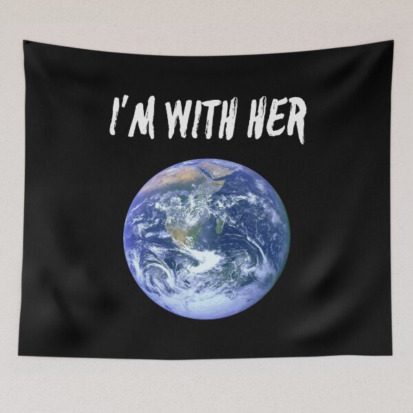 Item preview, I'm With Her Funny Earth Day designed and sold by SwagHut.
