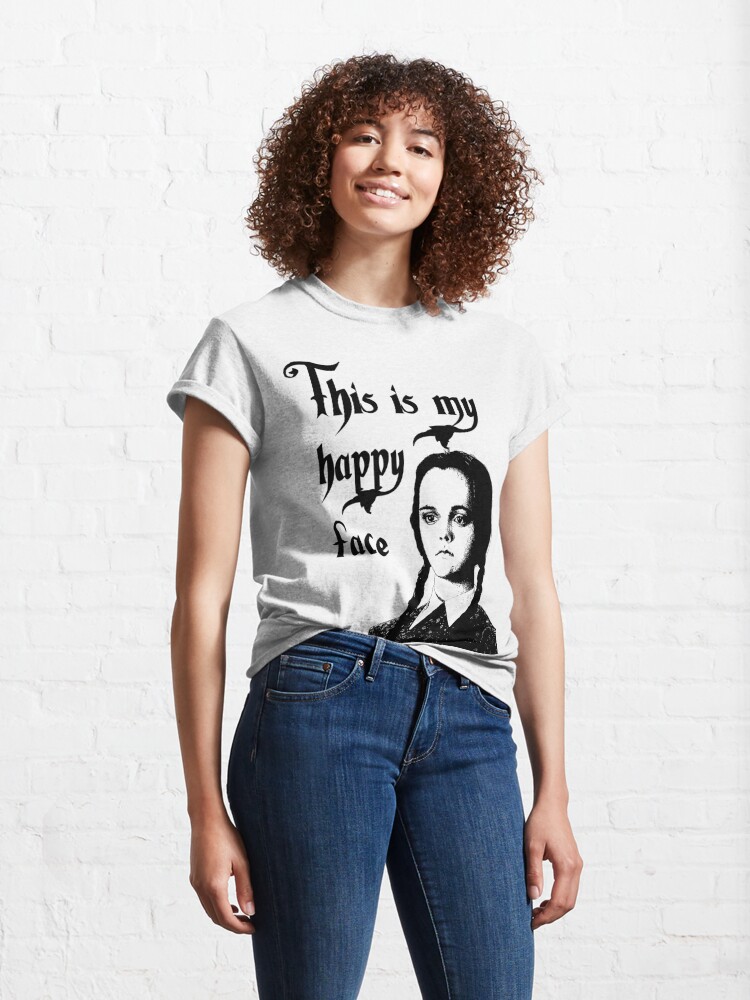 Discover Wednesday Addams - This Is My Happy Face Classic T-Shirts