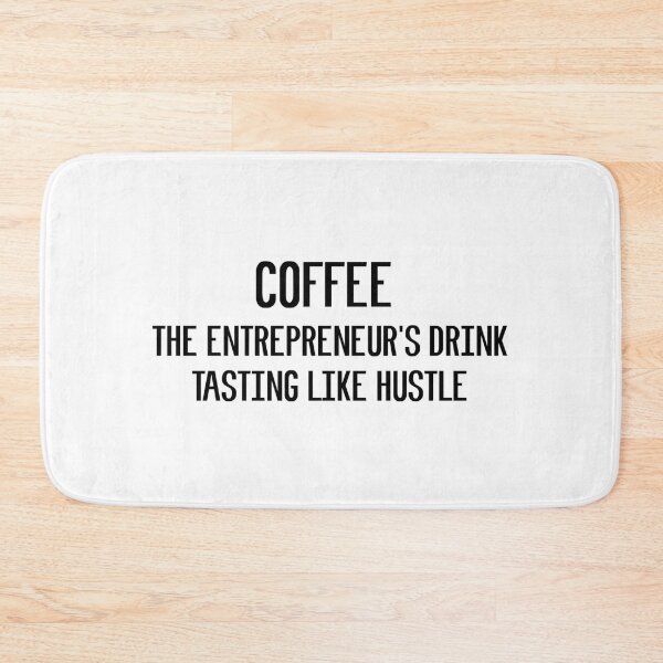 Item preview, Coffee - the Entrepreneur's drink tasting like Hustle designed and sold by kailukask.