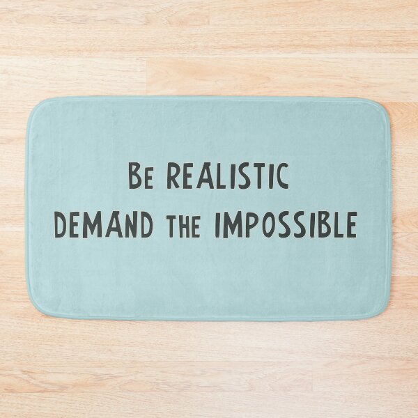 Item preview, Be realistic, demand the impossible designed and sold by Dominika Aniola.
